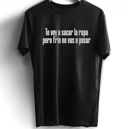 Remera Frío no vas a pasar
