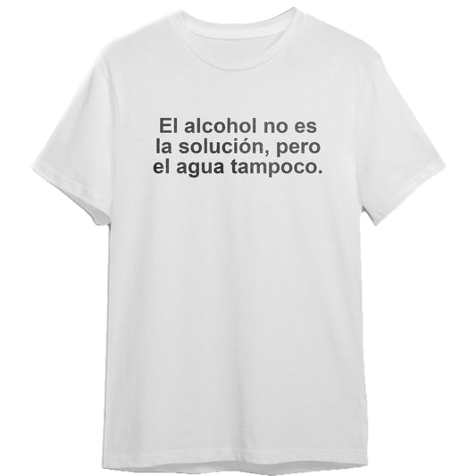 Remera El alcohol no es solución
