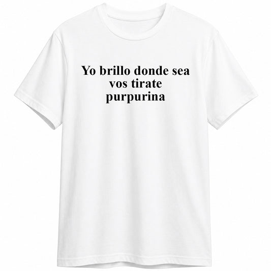 Yo brillo donde sea