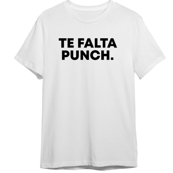 T-shirt – Te falta punch