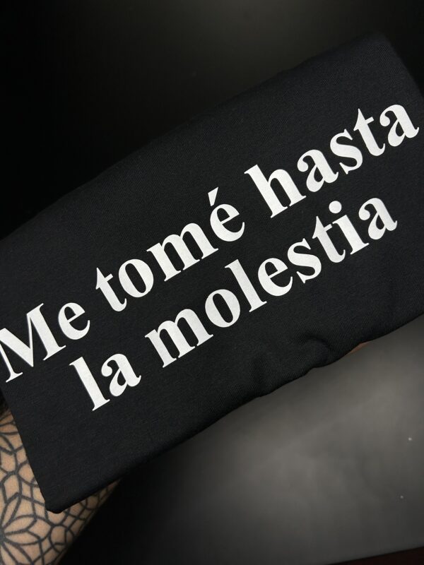 T-shirt – Me tomé hasta la molestia - Imagen 2