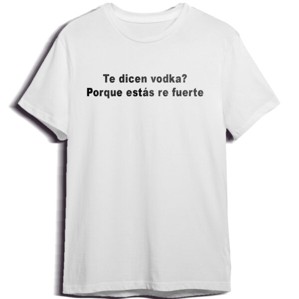 T-shirt – Te dicen vodka?